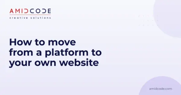 How to move from a platform to your own website