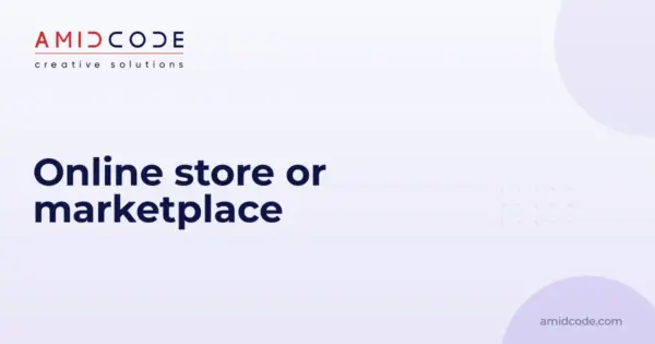 Online store or marketplace