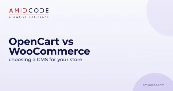 OpenCart vs WooCommerce: choosing a CMS for your store
