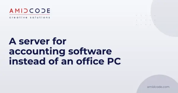A server for accounting software instead of an office PC