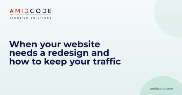 When your website needs a redesign and how to keep your traffic